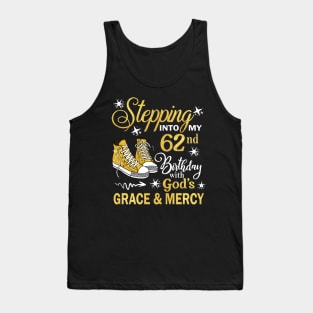 Stepping Into My 62nd Birthday With God's Grace & Mercy Bday Tank Top